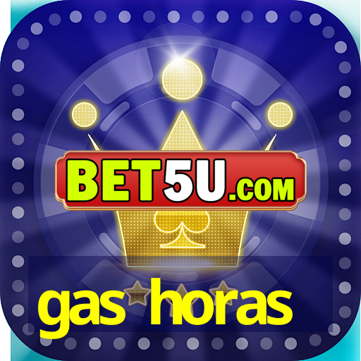 gas horas